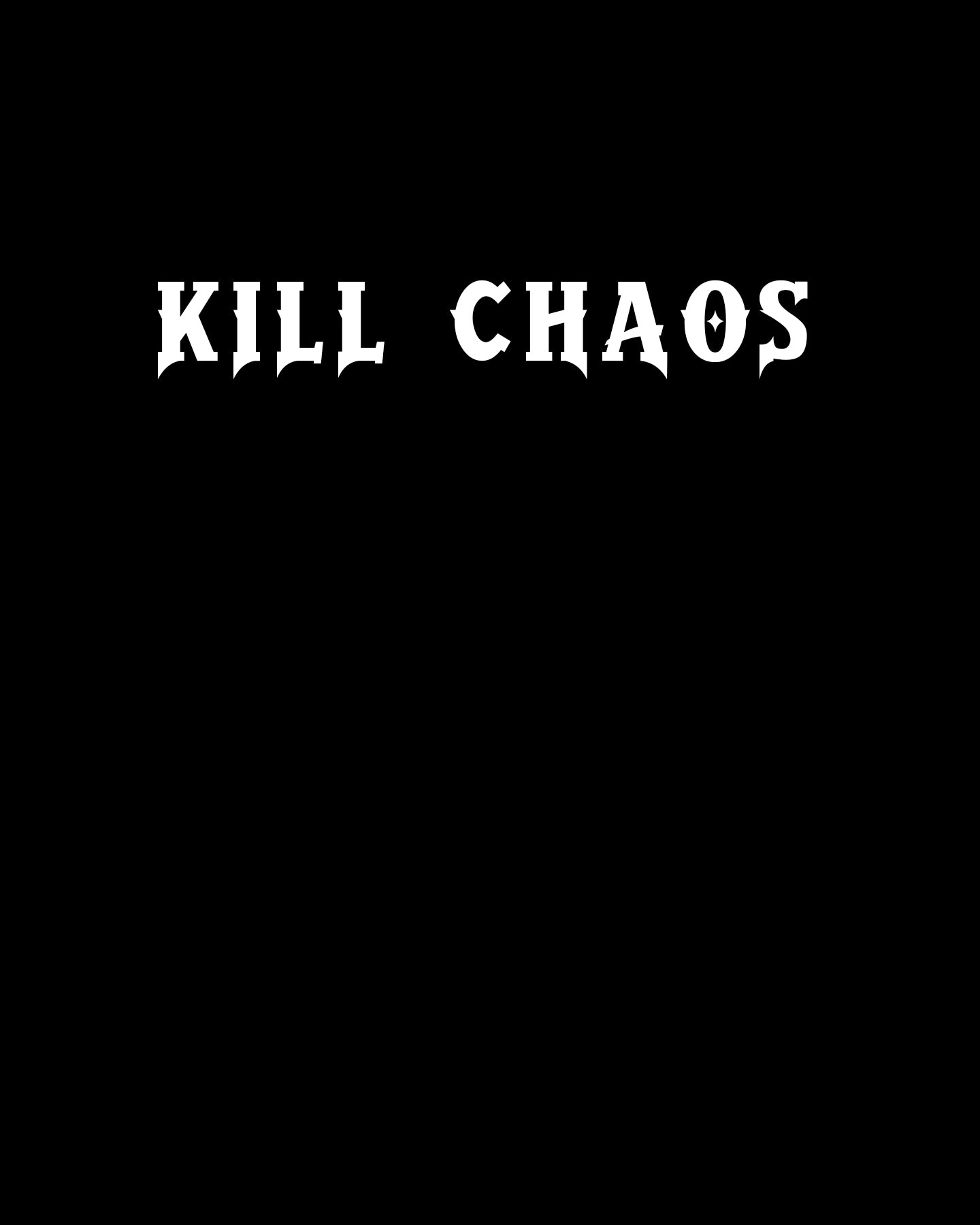 KILL CHAOS